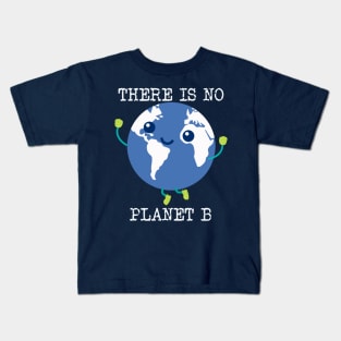 there is no planet b graphic Kids T-Shirt